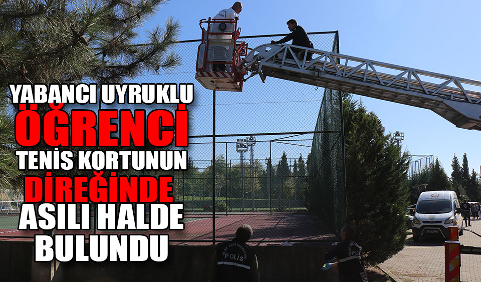 Yabanc Uyruklu Renci Tenis Kortunun Dire Inde As L Halde Bulundu