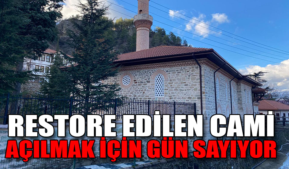 Mudurnu da restore edilen tarihi Kanuni Sultan Süleyman Cami yeniden