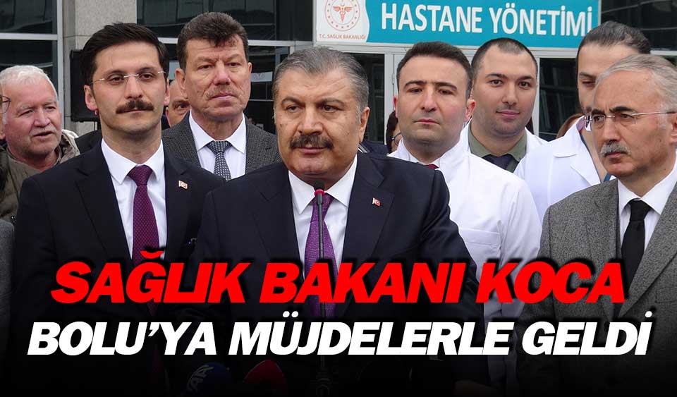 Bolu yu ziyaret eden Sağlık Bakanı Koca hastane müjdesi verdi