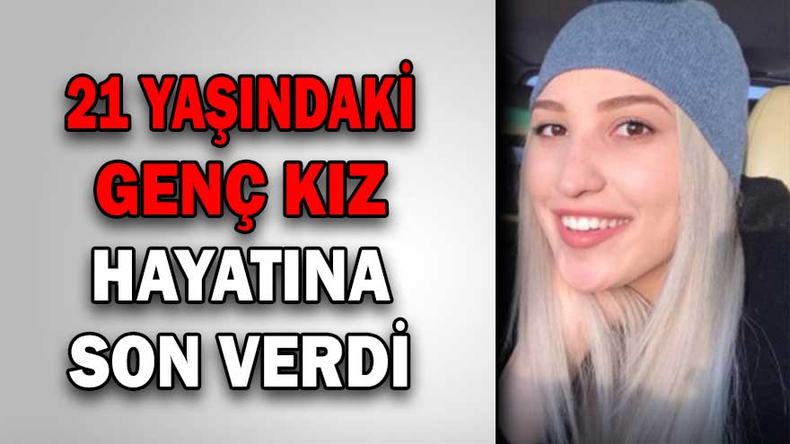 21 YAŞINDAKİ GENÇ KIZ HAYATINA SON VERDİ Köroğlu Gazetesi Bolu son