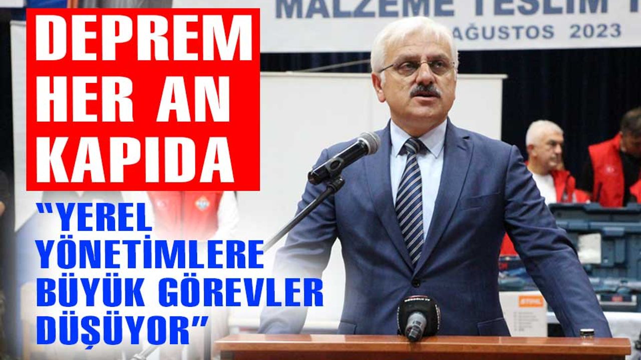 Bolu Valisi Erkan Kılıç, depreme dikkat çekerek uyardı