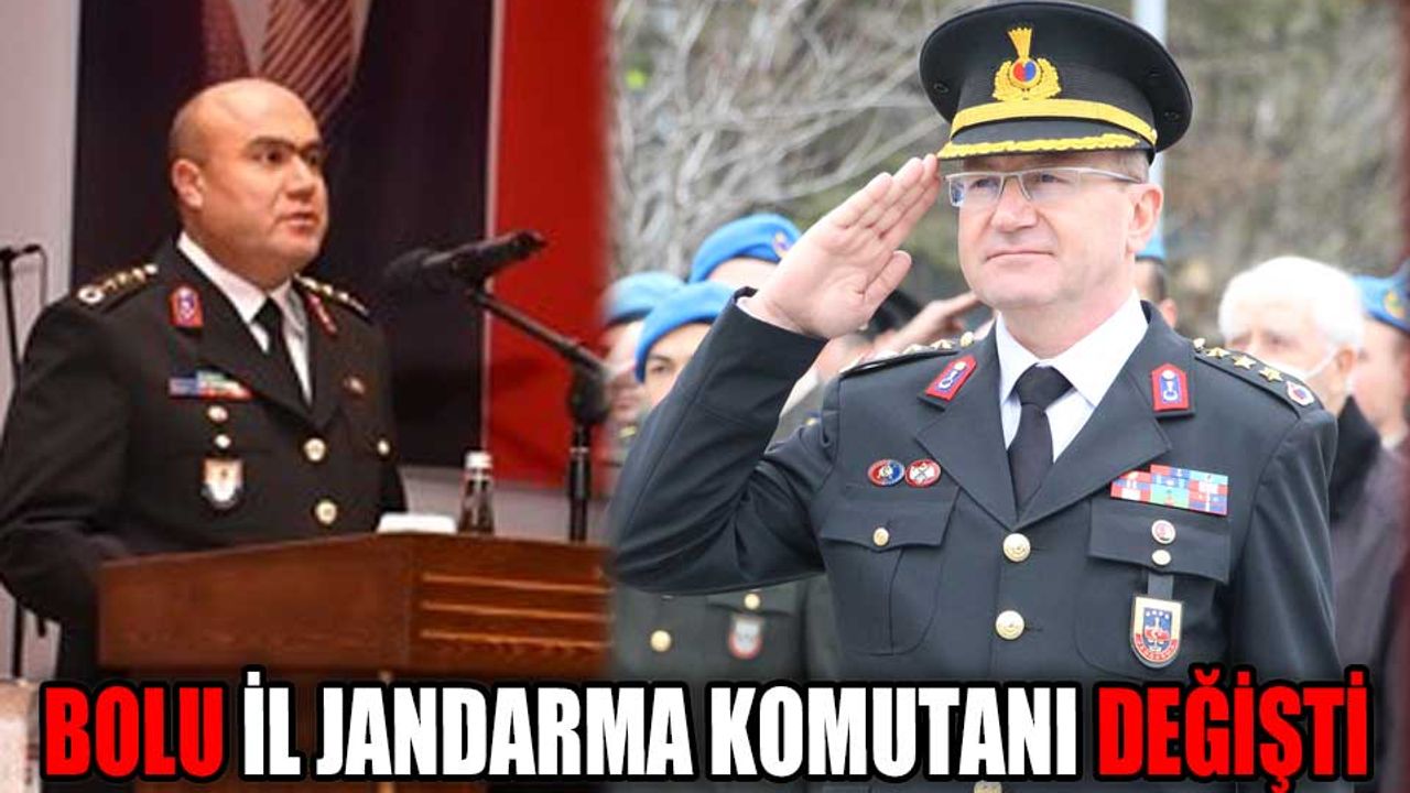 Bolu İl Jandarma Komutanı Değişti