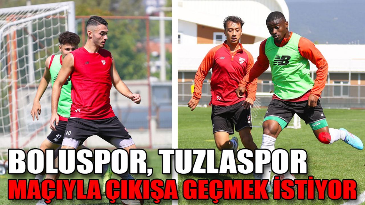 Boluspor’da Tuzlaspor maçı hazırlıkları başladı