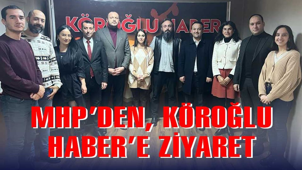 MHP yönetiminden Köroğlu Haber'e ziyaret