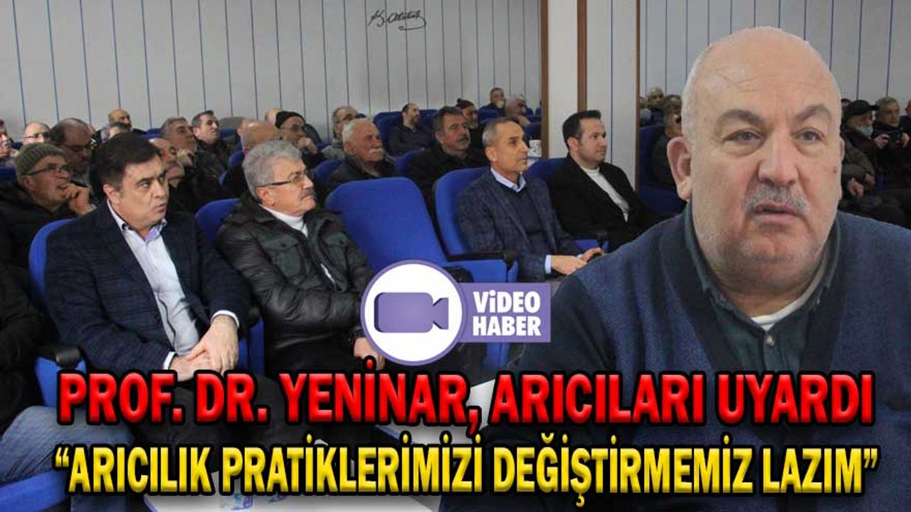 PROF. DR. YENİNAR, ARICILARI UYARDI