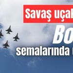 Türk savaş uçakları, Bolu’yu selamladı
