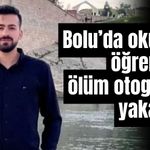 Bolu’da okuyan öğrenciyi ölüm otogarda yakaladı