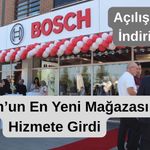 Bosch’un En Yeni Mağazası  Hizmete Girdi