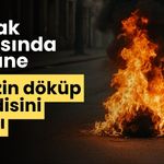Sokak ortasında üstüne benzin döküp kendisini yaktı