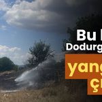 Bu kez Dodurga’da yangın çıktı