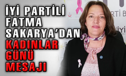 İYİ Parti Bolu Kadın Politikaları Başkanı Sakarya'dan 8 Mart mesajı