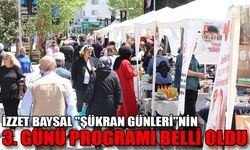 İZZET BAYSAL "ŞÜKRAN GÜNLERİ"NİN 3. GÜNÜ PROGRAMI BELLİ OLDU