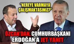 Özcan’dan, Cumhurbaşkanı Erdoğan’a jet yanıt