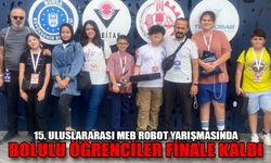 15. Uluslararası MEB robot yarışmasında Bolulu öğrenciler finale kaldı