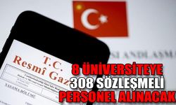 8 üniversiteye 308 sözleşmeli personel alınacak
