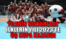 "Filenin Sultanları" ilklerin yılı 2023'te üç kupa kazandı