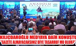 Kılıçdaroğlu medyaya dair konuştu