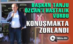 Başkan Tanju Özcan hastalığı nedeniyle konuşmakta zorlandı