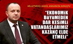MHP Bolu Milletvekili Akgül'den ekonomi mesajı