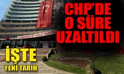 CHP’de başvuru tarihlerinin süresi uzatıldı
