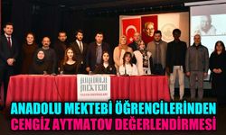 Anadolu Mektebi öğrencilerinden cengiz aytmatov değerlendirmesi