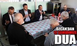 Başkan Özcan 12 şehit için dua etti