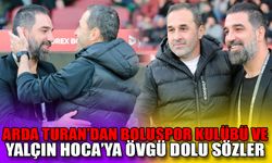 Arda Turan’dan Boluspor Kulübü ve Yalçın Hoca’ya övgü dolu sözler