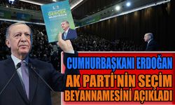 Cumhurbaşkanı Erdoğan, Ak Parti'nin seçim beyannamesini açıkladı