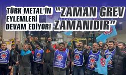 Türk Metal'de eylem, "Zaman, grev zamanıdır"