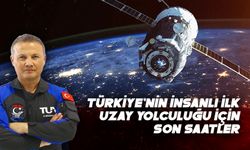 Türkiye'nin insanlı ilk uzay yolcuğuna son saatler