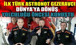 İLK Türk Astronot Alper Gezeravci, Dünya'ya dönüş yolculuğu öncesi konuştu