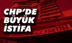 CHP Genel Başkan Yardımcısı istifa etti