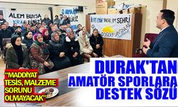Durak'tan amatör sporlara destek sözü