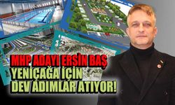 MHP Adayı Ersin Baş, Yeniçağa için Dev Adımlar Atıyor!