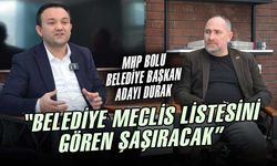 MHP Bolu Belediye Başkan Adayı Durak: "Meclis listesini gören şaşıracak"