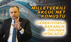 MHP Bolu Milletvekili Akgül, hızlı tren konusunda kararlı