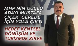 MHP'nin güçlü adayı Mustafa Çiçek, Gerede için yola çıktı