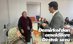 Demirkol'dan emeklilere destek sözü