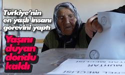 Türkiye’nin en yaşlı insanı görevini yaptı