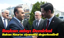 Başkan adayı Demirkol, Bakan Kacır'ın ziyaretini değerlendirdi