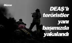 DEAŞ’lı teröristler Düzce'de yakalandı