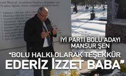 İYİ Parti Bolu Belediye Başkan Adayı Mansur Şen, İzzet Baysal'ı andı