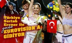 Türkiye Sertab Erener ile yeniden Eurovision’a gidiyor