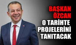 Başkan Özcan o tarihte projelerini tanıtacak