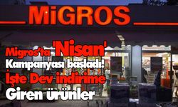 Migros’ta 'Nisan' kampanyası başladı! işte dev indirime giren ürünler