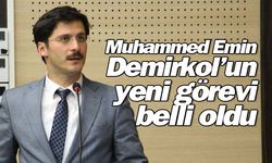 Muhammed Emin Demirkol'un yeni görevi belli oldu
