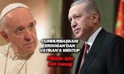 Cumhurbaşkanı Erdoğan'dan, Papa Franciscus'a Gazze mektubu