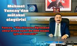 Mehmet Tuncay’dan mülakat eleştirisi