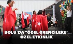 Bolu'da "özel öğrencilere", özel etkinlik yapıldı