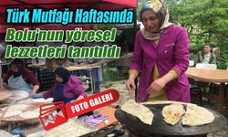 Türk Mutfağı Haftasında, Bolu’nun yöresel lezzetleri tanıtıldı
